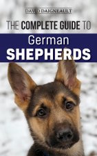 Complete Guide to German Shepherds