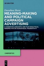 Meaning-Making and Political Campaign Advertising