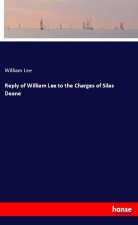 Reply of William Lee to the Charges of Silas Deane