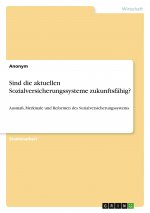 Sind die aktuellen Sozialversicherungssysteme zukunftsfähig?