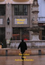 Leben des Andreas Schneider
