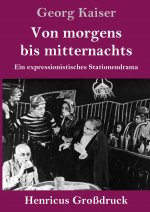Von morgens bis mitternachts (Grossdruck)