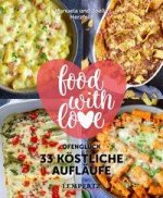 food with love - 33 köstliche Aufläufe