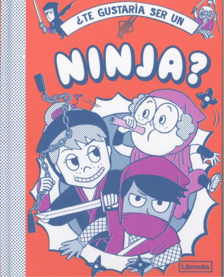 ¿Te gustaría ser un ninja?