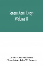 Seneca Moral essays (Volume I)