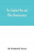 elephant man and other reminiscences