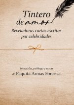 TINTERO DE AMOR. REVELADORAS CARTAS ESCRITAS POR CELEBRIDADE