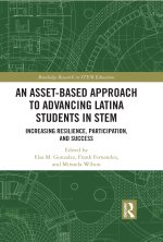 Asset-Based Approach to Advancing Latina Students in STEM