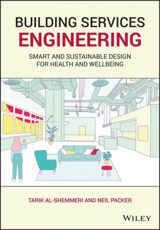 Building Services Engineering - Smart and Sustainable Design for Health and Wellbeing