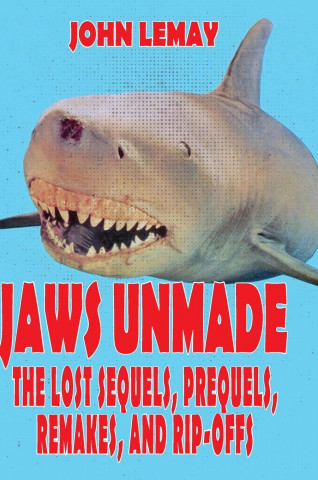 Jaws Unmade (LeMay John LeMay)(Pevná)