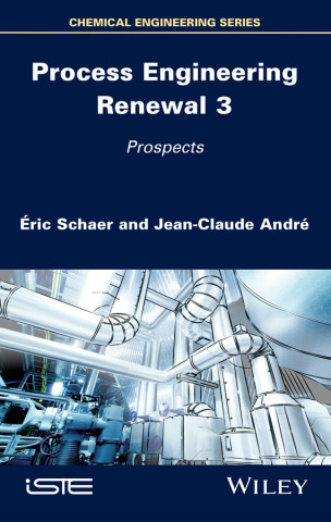 Process Engineering Renewal 3 - Prospects
