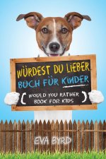 Wurdest du Lieber Buch fur Kinder - Would You Rather Book for Kids
