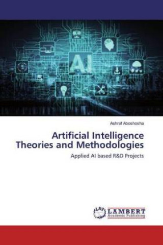 Artificial Intelligence Theories and Methodologies
