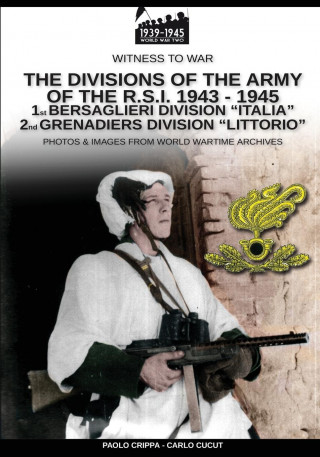 divisions of the army of the R.S.I. 1943-1945 - Vol. 1