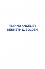Filipino Angel By Kenneth D. Bolden