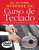 El Ultimo Curso de Teclado: Un Sistema Completo Para Aprender a Tocar El Teclado [With DVD]