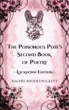 Poisonous Pixie's Second Book of Poetry - Lockdown Edition