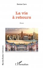 La vie ? rebours