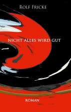 Nicht alles wird gut