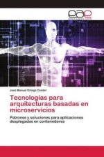 Tecnologias para arquitecturas basadas en microservicios