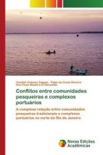 Conflitos entre comunidades pesqueiras e complexos portuarios