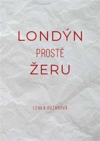 Londýn prostě žeru