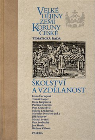 Velké dějiny zemí Koruny české Školství a vzdělanost