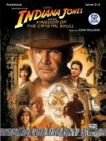 Indiana Jones and the Kingdom of the Crystal Skull: Trombone Level 2-3 [With CD (Audio)]