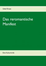 reromantische Manifest