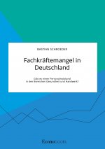 Fachkraftemangel in Deutschland. Gibt es einen Personalnotstand in den Bereichen Gesundheit und Handwerk?