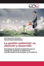 La gestión ambiental: su atención y desarrollo