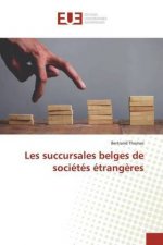 Les succursales belges de societes etrangeres