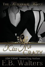 Kiss Me Crazy: (book #3 the Fitzgerald Family)