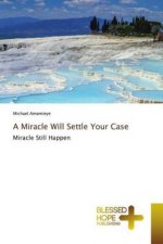 Miracle Will Settle Your Case