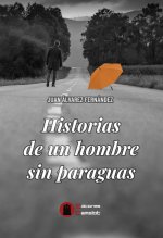 HISTORIA DE UN HOMBRE SIN PARAGUAS