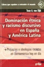 Dominacion etnica racismo discursivo españa y america latin