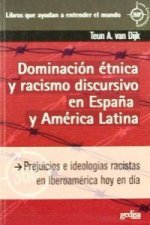 Dominacion etnica racismo discursivo españa y america latin