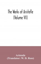 works of Aristotle (Volume VII)