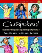 Outspoken!: How to Improve Writing and Speaking Skills Through Poetry Performance [With DVD]