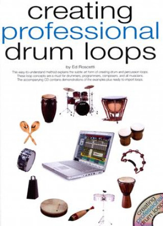 Creating Professional Drum Loops [With CD]