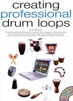 Creating Professional Drum Loops [With CD]