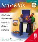 Safe Kids: Policies and Procedures for Protecting Children in the Church [With CDROM]