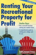 Renting Your Recreational Property for Profit [With CDROM]