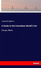 Guide to the Columbian World's Fair
