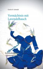 Vermachtnis mit Lavendelhauch