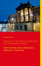 Palace of a thousand winds and the Gooseberry station
