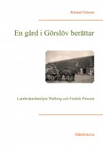 En g?rd i Görslöv berättar