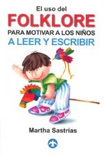 El uso del Folklore Para Motivar a Los Ninos a Leer y Escribir [With CD]