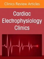 Risk Factors in Atrial Fibrillation: Appraisal of AF Risk Stratification, An Issue of Cardiac Electrophysiology Clinics