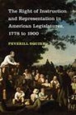 Right of Instruction and Representation in American Legislatures, 1778-1900